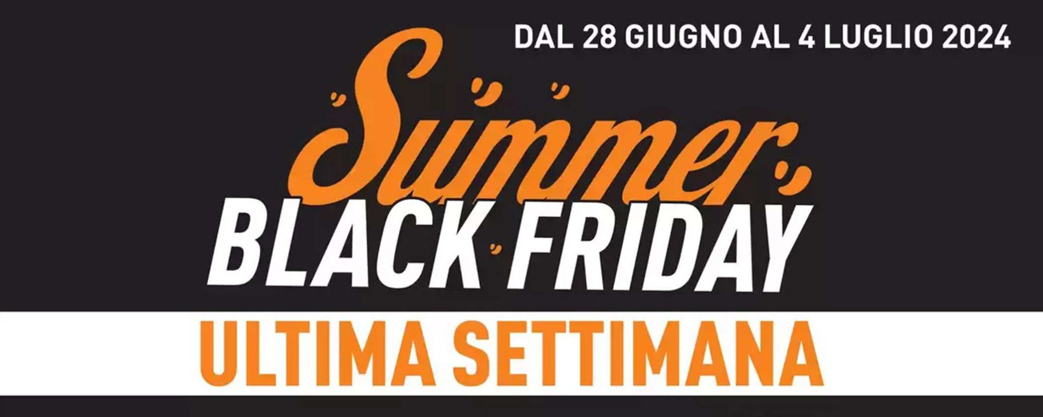 Volantino Unieuro, ultima settimana di sconti Summer Black Friday