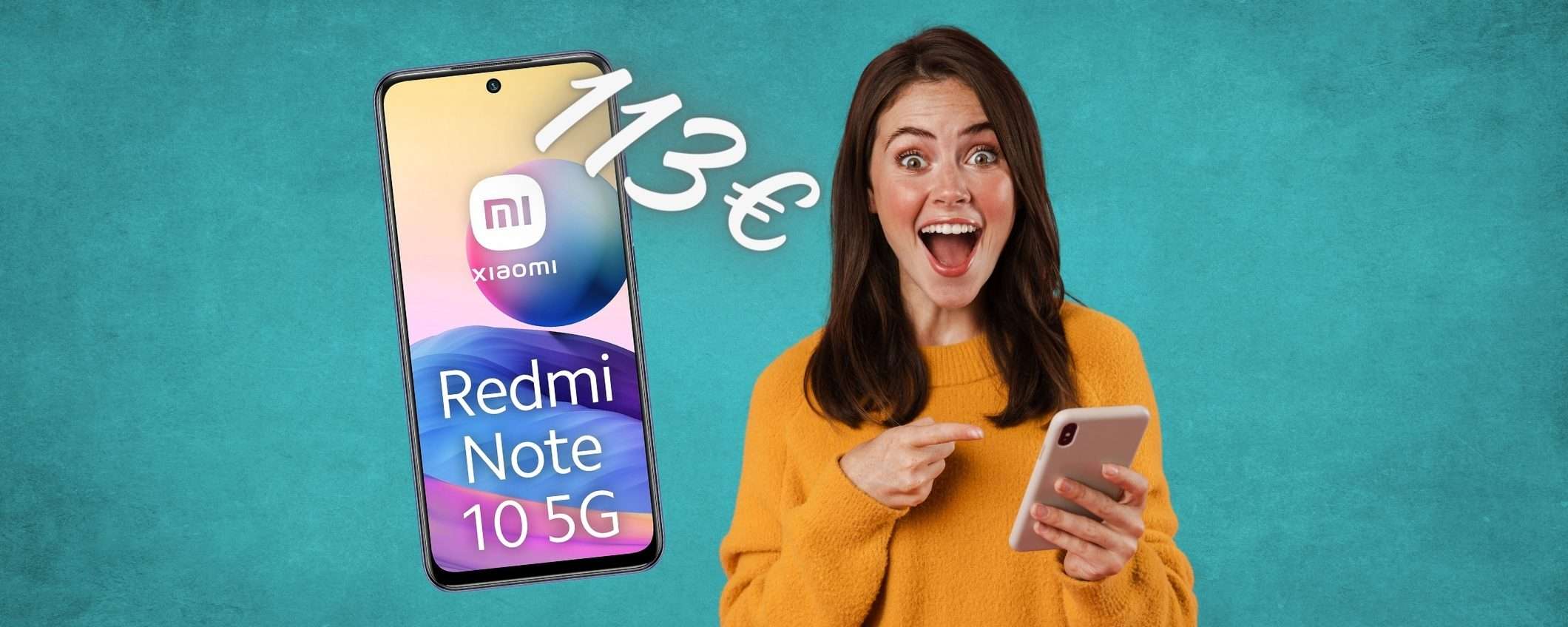 Xiaomi Redmi Note 10 5G a 113€ è una FOLLIA, fai presto (Amazon)