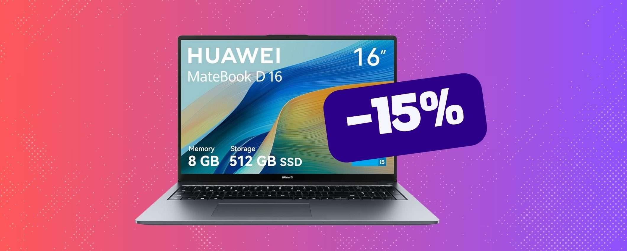 Laptop a un prezzo stracciato? Il Huawei MateBook D16 (-15%)