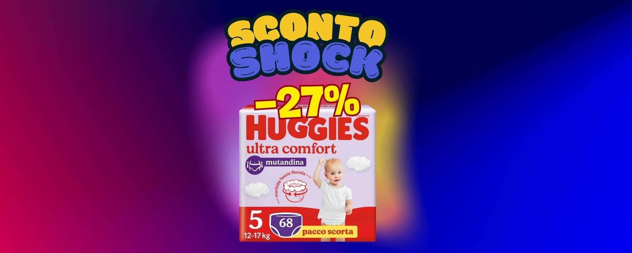 68 Huggies Ultra Comfort in sconto SHOCK del 27%