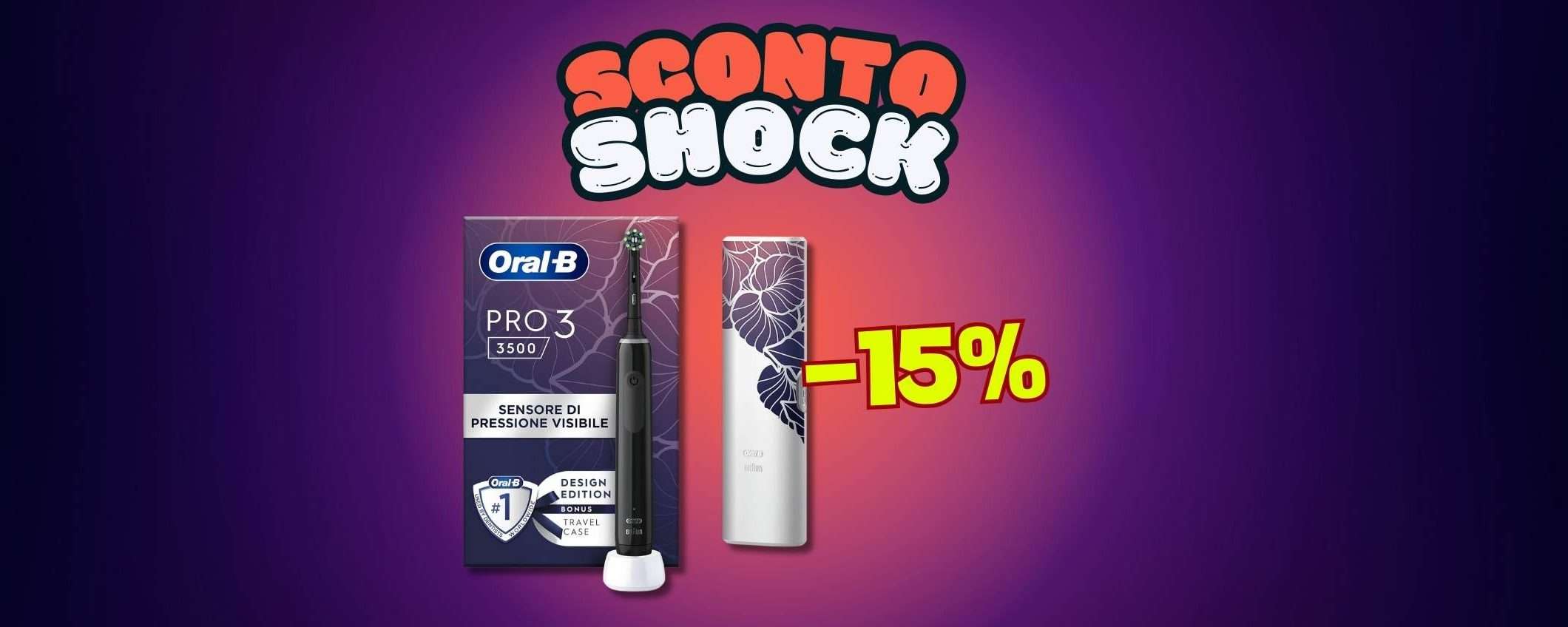 Oral-B Pro 3 in sconto SHOCK del 15%