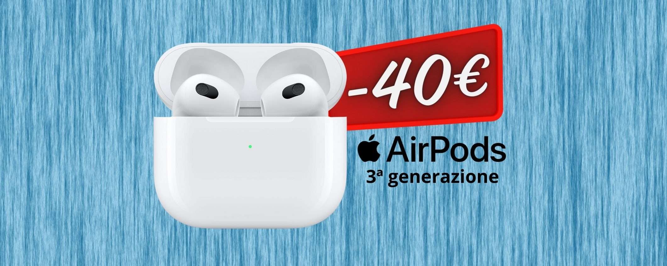 AirPods (3ª generazione) in SCONTO di 40€, anche a rate SENZA INTERESSI