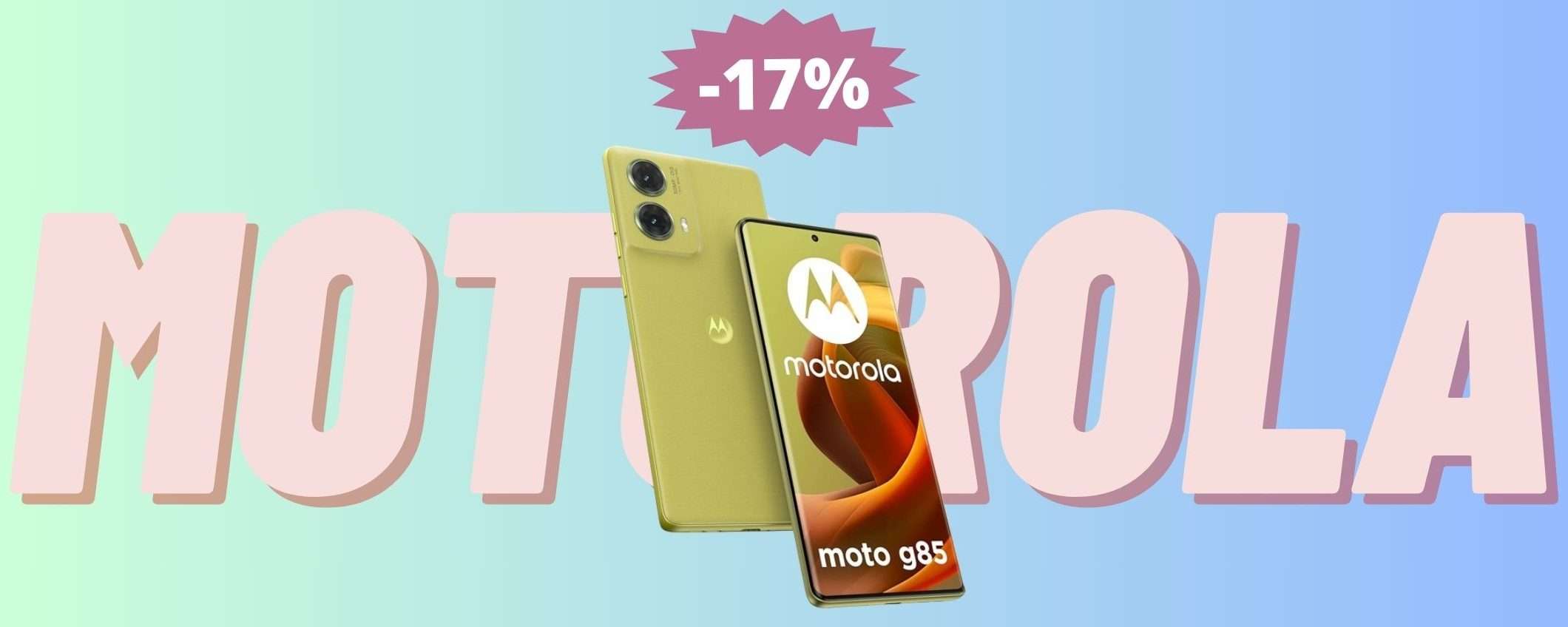 Motorola moto g85: impossibile RESISTERGLI a questo prezzo