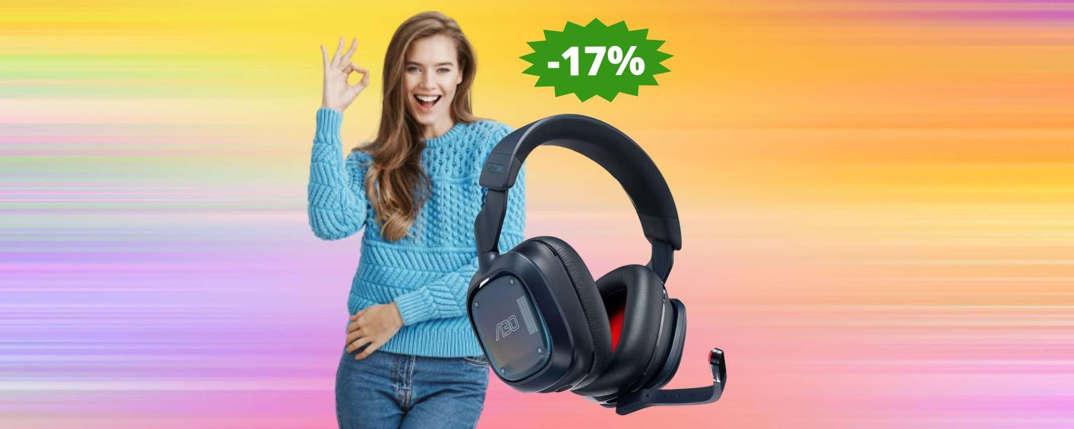 Cuffie Logitech G Astro A30: sconto ESCLUSIVO del 17%