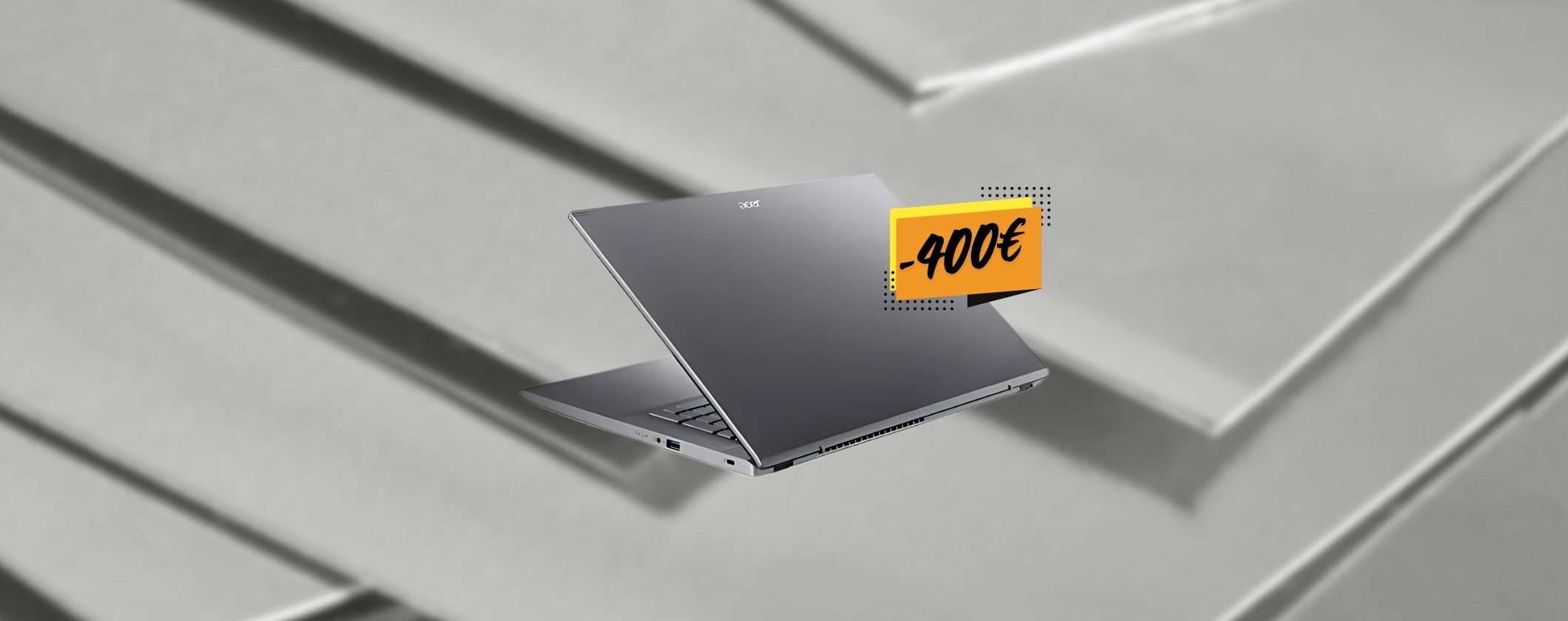 Notebook Acer Aspire 5: OGGI con 400€ di SCONTO in carrello