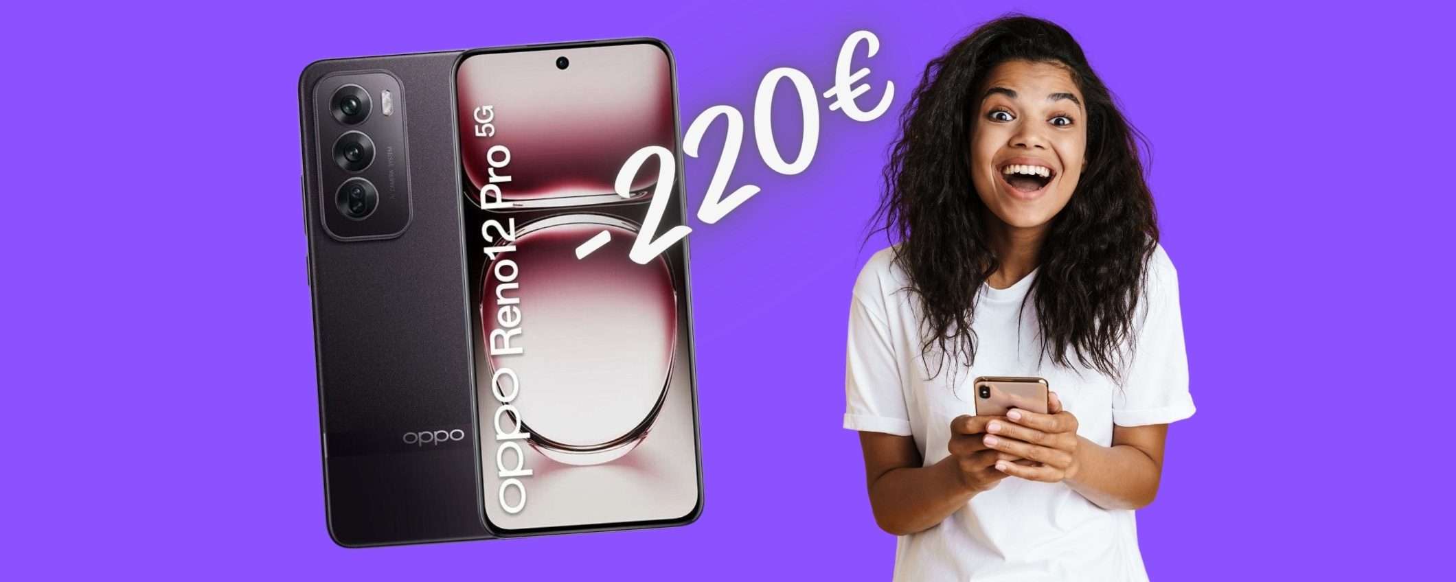 Oppo Reno12 Pro 5G a PREZZO SGRETOLATO su eBay (-220€)