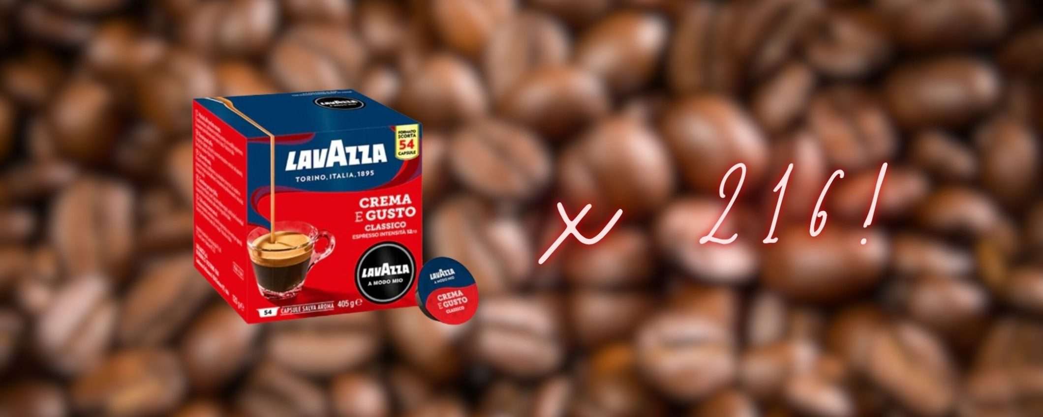 Lavazza A Modo Mio miscela Crema e Gusto: 216 capsule a soli 45€ su eBay