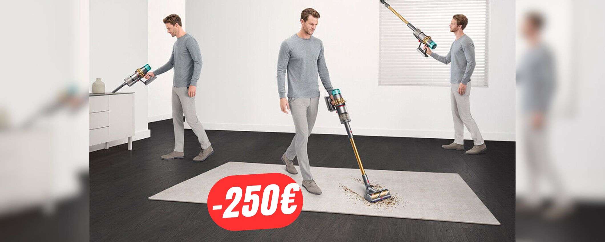 250€ di SCONTO sul nuovo aspirapolvere Dyson grazie al COUPON!