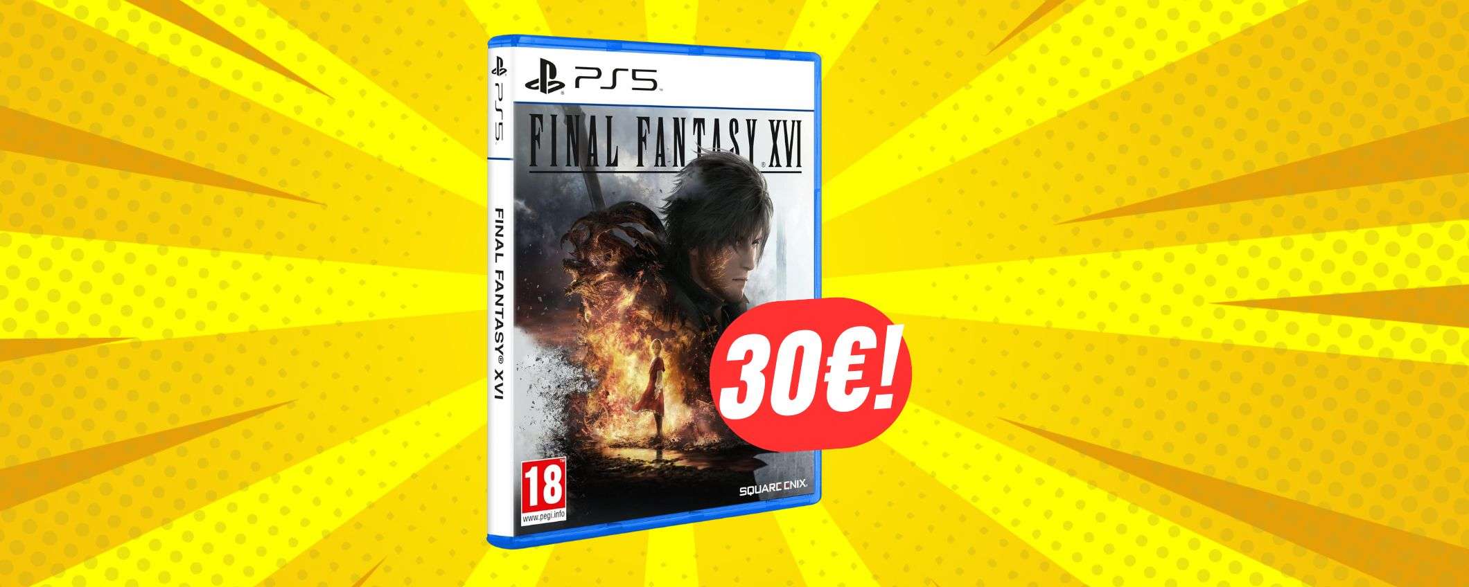 Final Fantasy XVI a 30€ è davvero imperdibile!