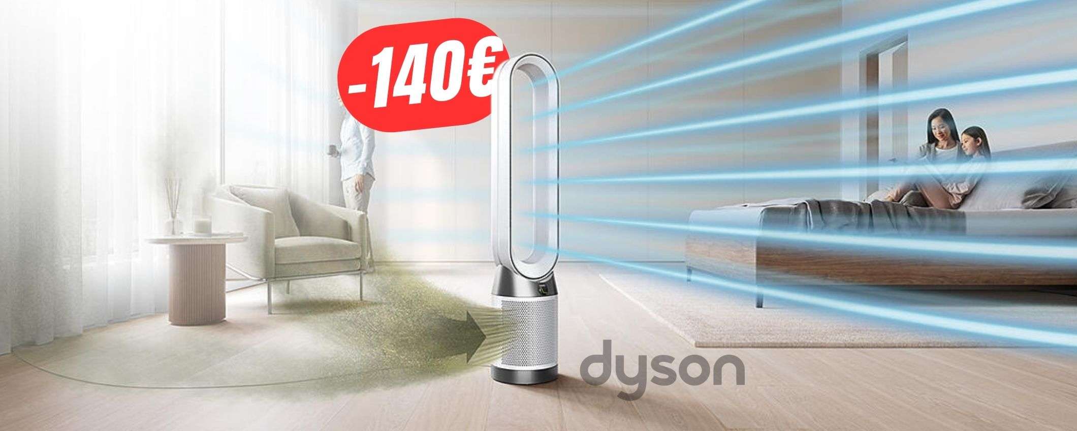 PURIFICATORE+VENTILATORE Dyson a 140€ in meno grazie al coupon!