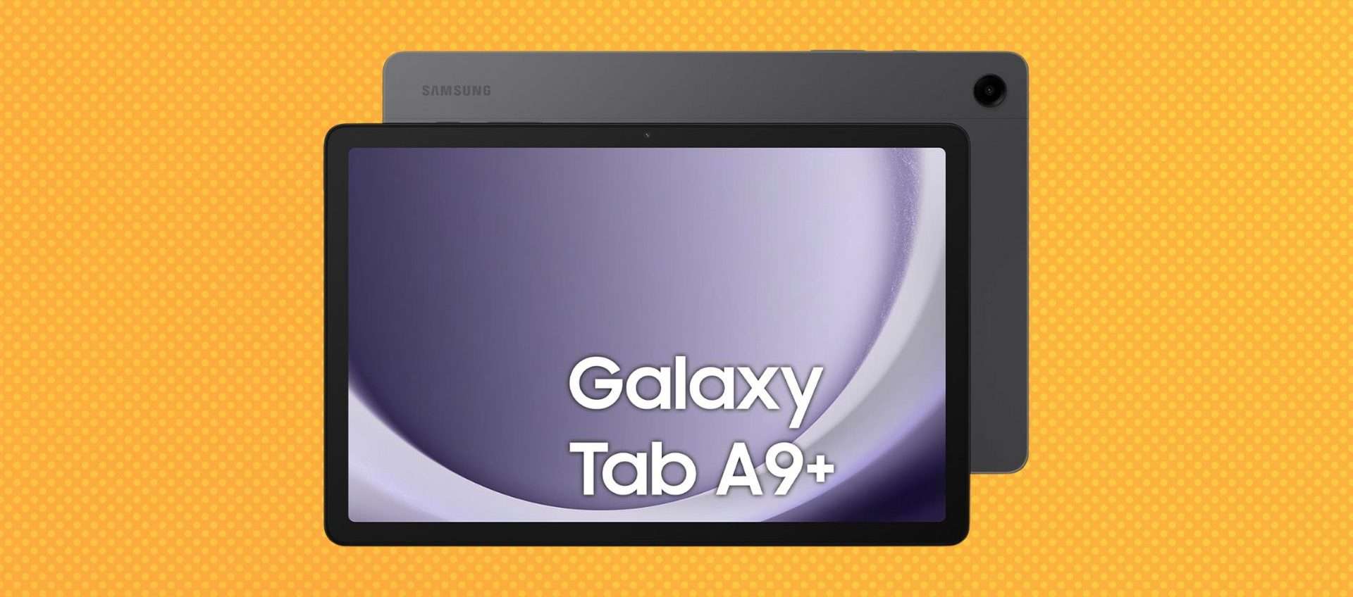 Samsung Galaxy Tab A9+: il prezzo crolla a soli 187€, è il tablet da prendere subito