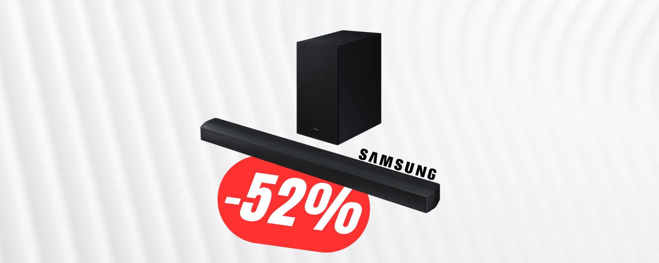 SCONTO FOLLE del 52% per la soundbar (con subwoofer) di Samsung!