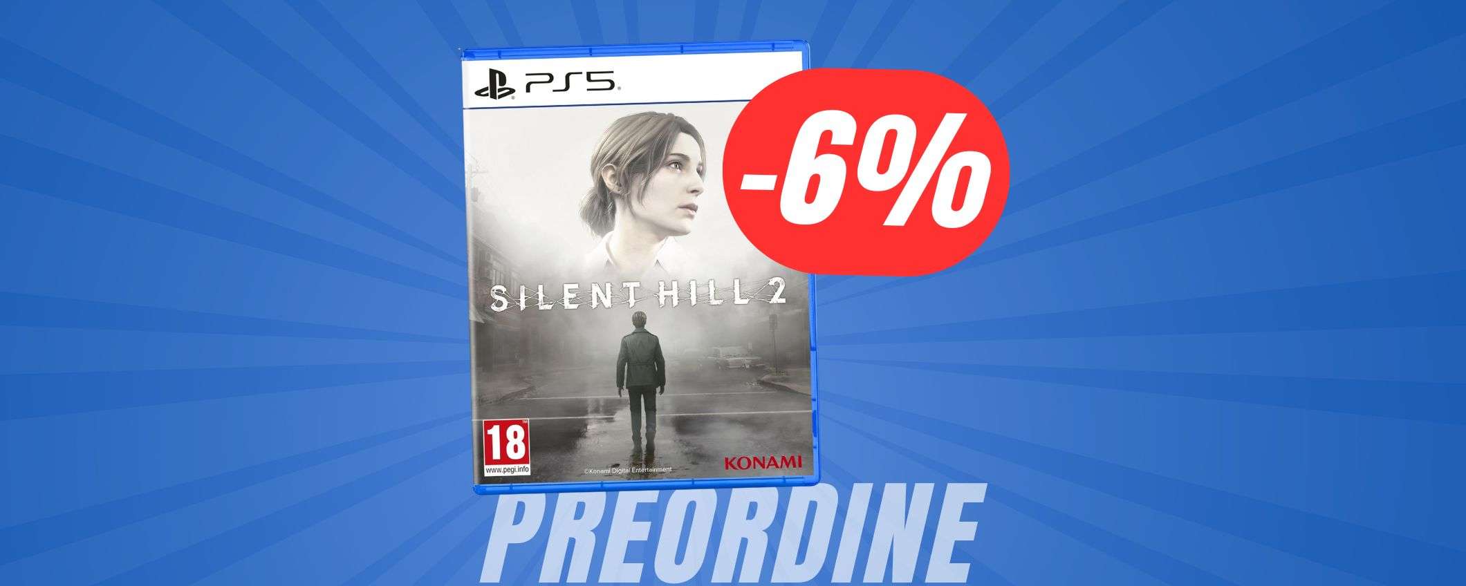 PREORDINA Silent Hill 2 per PS5 e RISPARMIA!