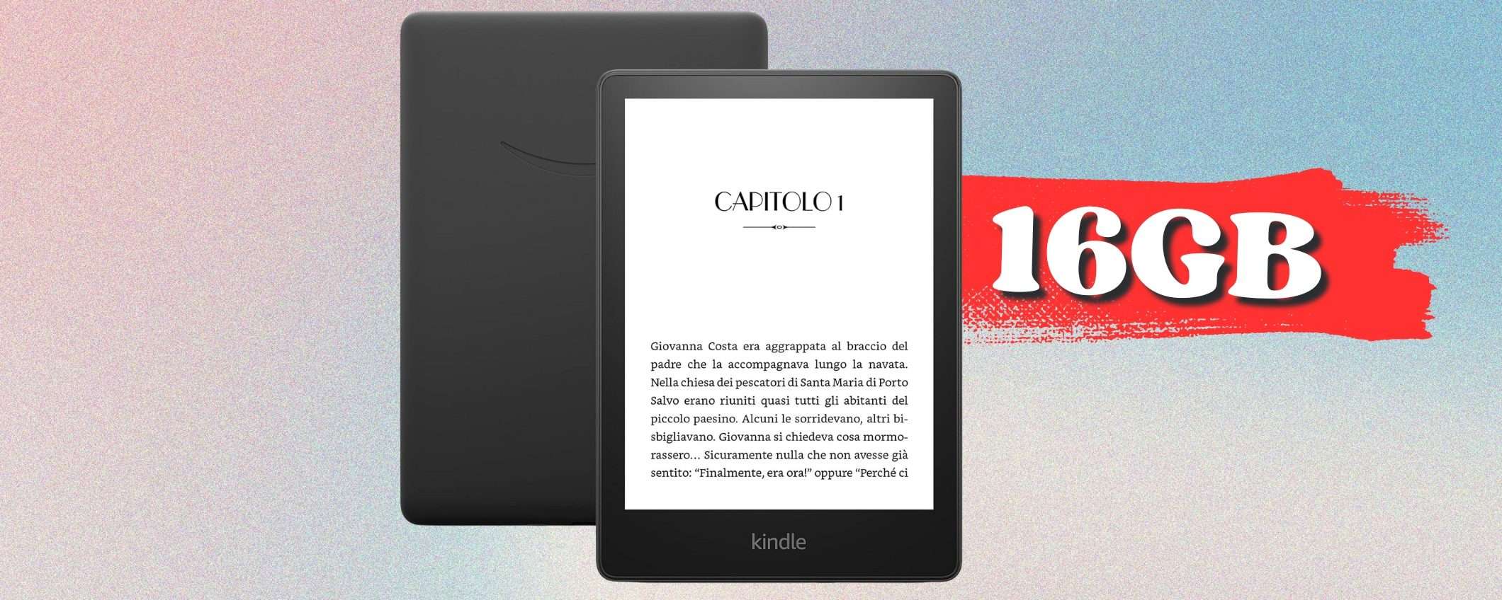 Kindle Paperwhite torna in sconto a SORPRESA, 16GB e luce regolabile