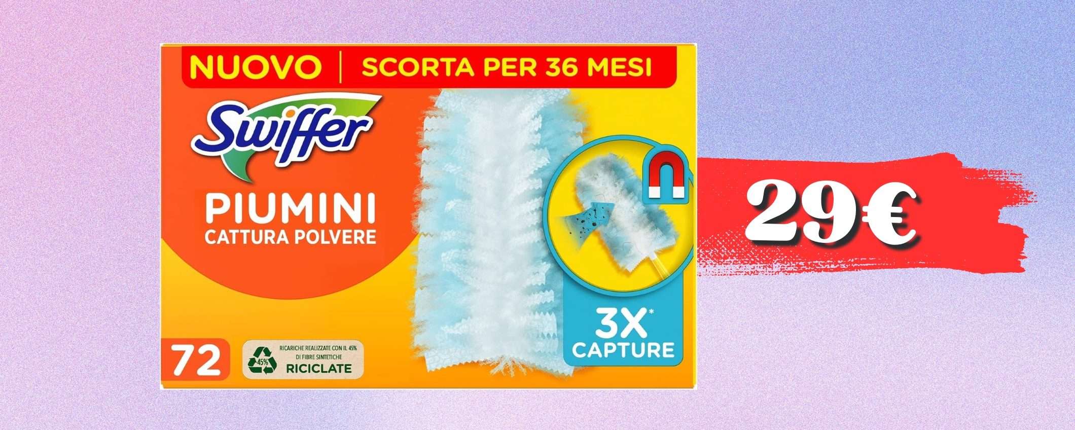 Swiffer: 72 PIUMINI con cui dire addio alla polvere (occasione 29€)