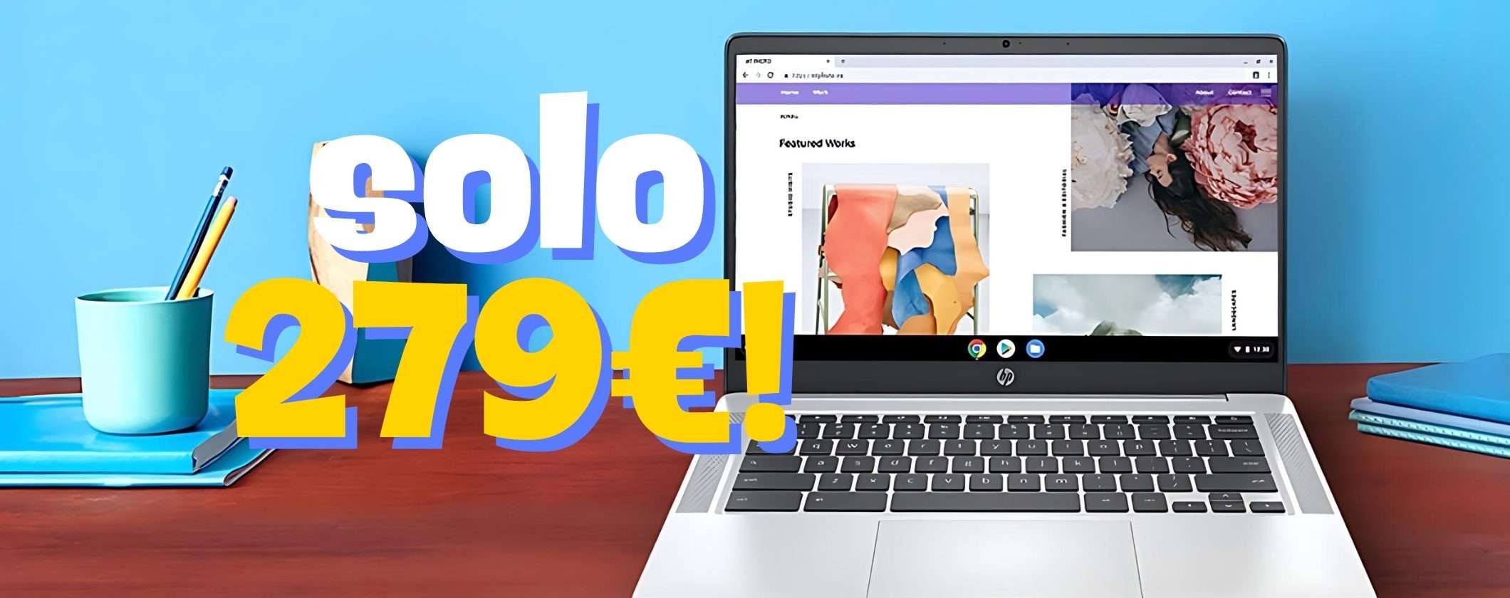 Chromebook HP 15a: il SEMPRE VELOCE a soli 279€ su Amazon