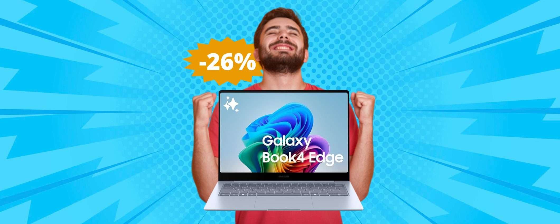 Samsung Galaxy Book4 Edge: sconto ASSURDO di oltre 400 euro