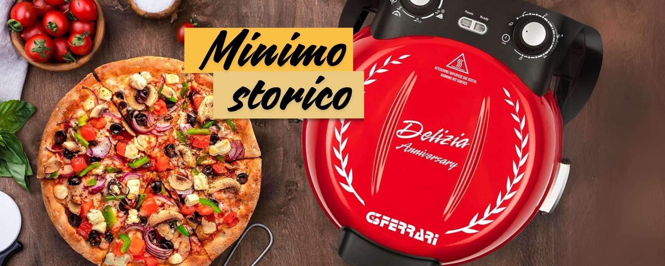 G3 Ferrari Delizia Anniversary: forno da 400° per pizza al PREZZO più BASSO