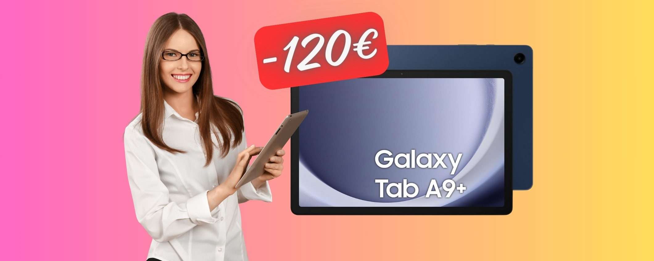 Samsung Galaxy Tab A9+ da 128 GB in SCONTO di 120€ è un AFFARE