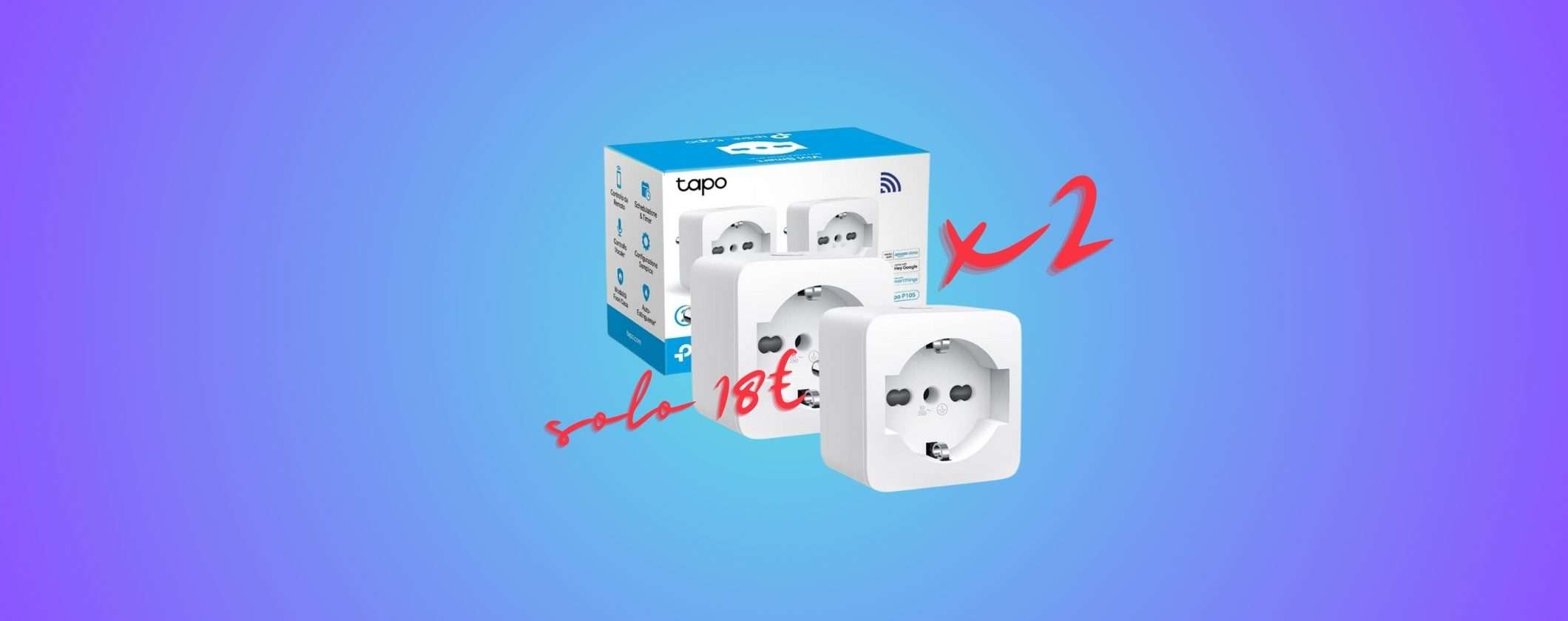 Scegli Presa Intelligente Tapo P105 e tutto diventa smart a soli 18€ X2