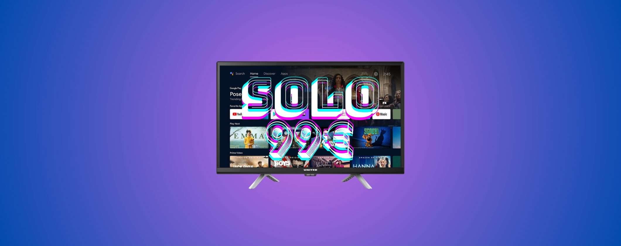 Smart TV da SBALLO a soli 99€ su Unieuro: fai l'AFFARE ORA