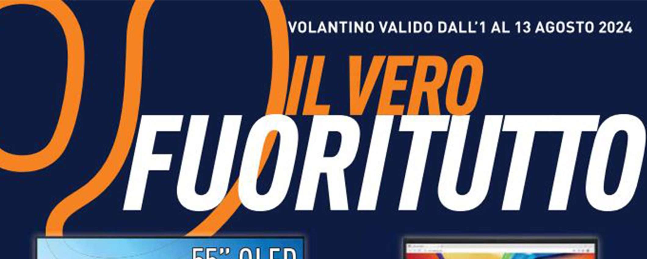 Volantino Unieuro FUORITUTTO: ultima occasione per approfittare degli sconti