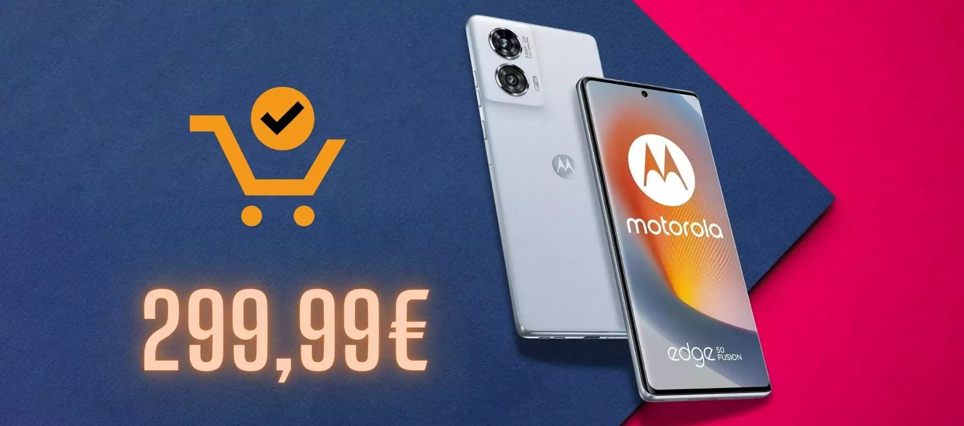 Motorola Edge 50 Fusion: con il codice sconto lo paghi meno di 300€