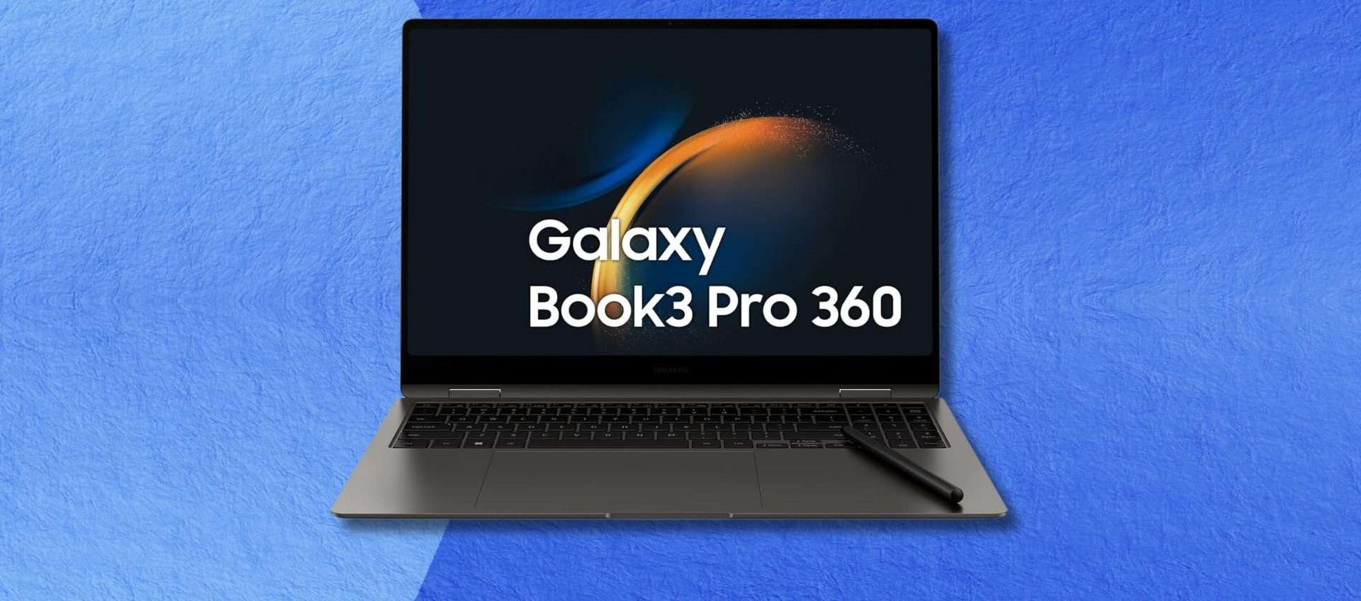 Samsung Galaxy Book3 Pro 360: Intel Core i7 e AMOLED 2X ad un prezzo imperdibile