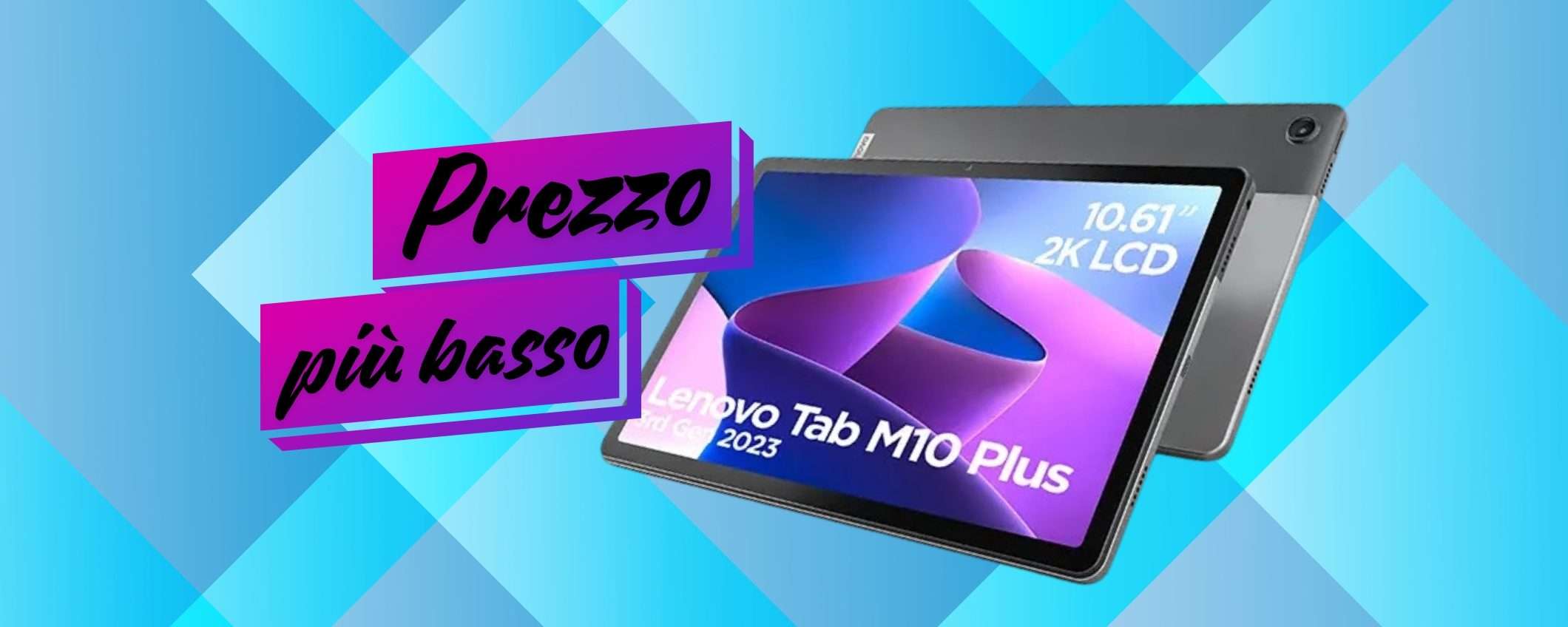 Lenovo Tab M10 Plus al minimo storico Amazon, adesso è da acquistare