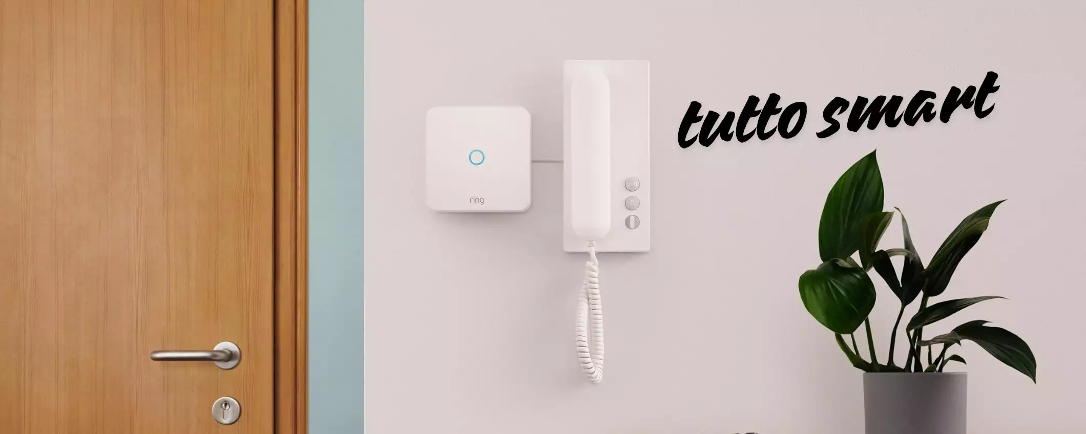 Parla con i visitatori a distanza con Ring Intercom, il tuo citofono smart