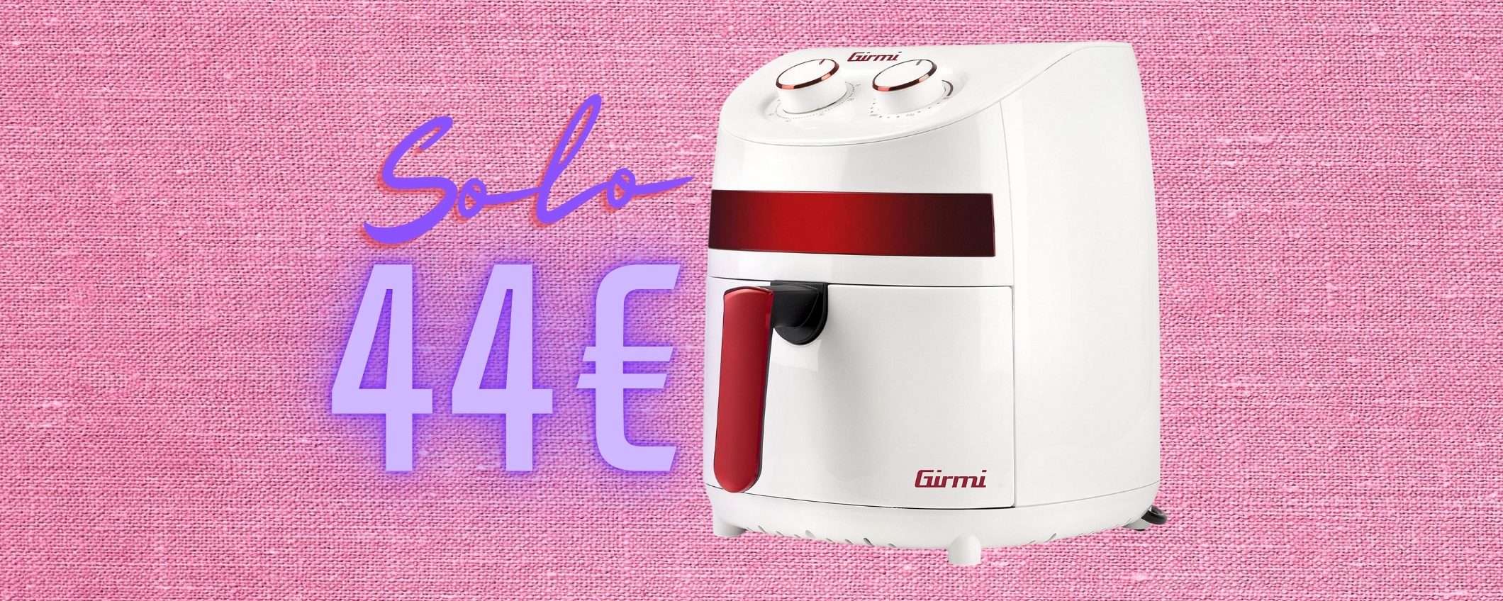 Friggitrice ad aria Girmi FG93: la super compatta elegante a prezzo assurdo