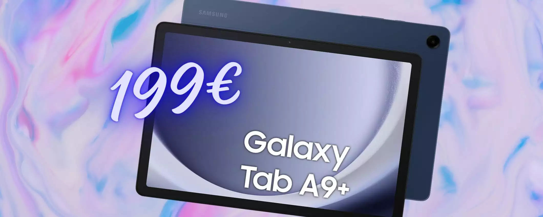 Samsung Galaxy Tab A9+ (8/128GB) a 39€ al mese senza interessi su Amazon