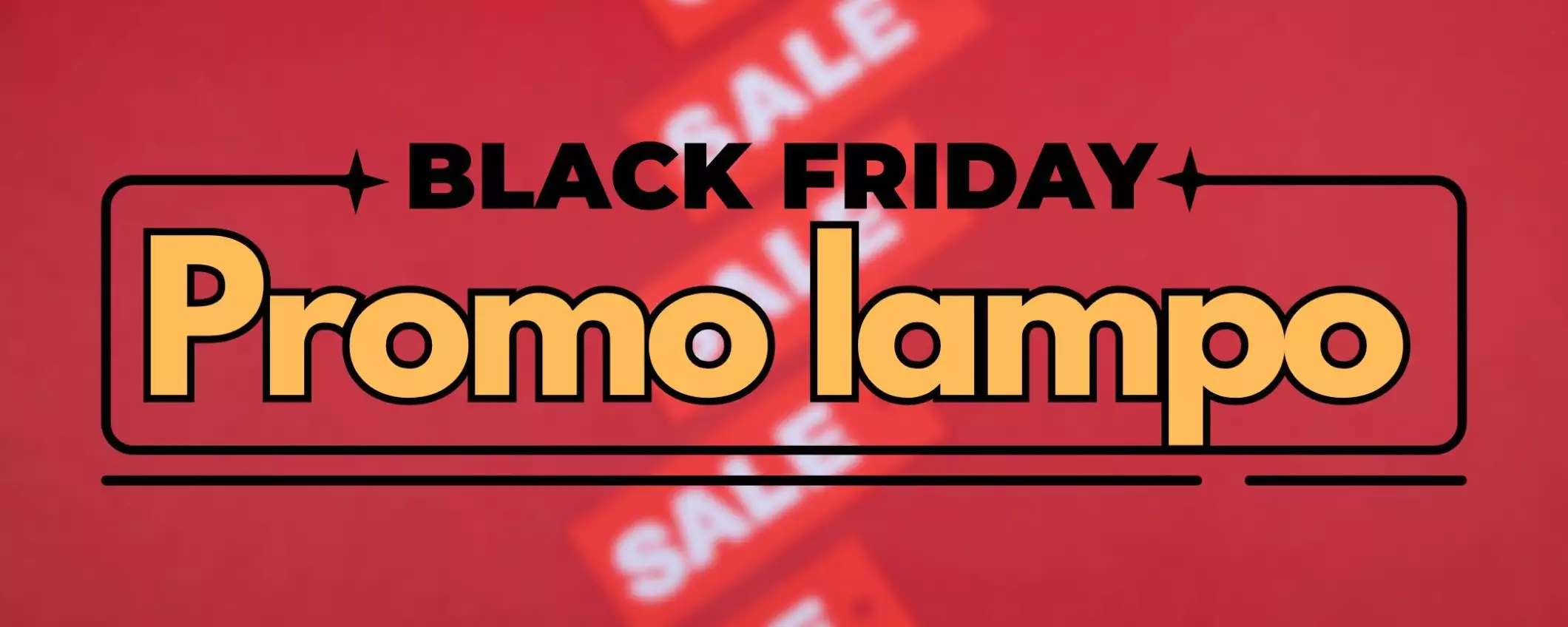 Amazon PROMO LAMPO del 29/11: grandi occasioni al Black Friday (da 7,36€)