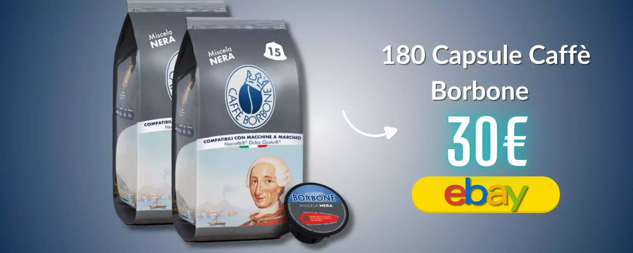 Caffè Borbone, 180 capsule per Dolce Gusto a 30€ con il codice segreto