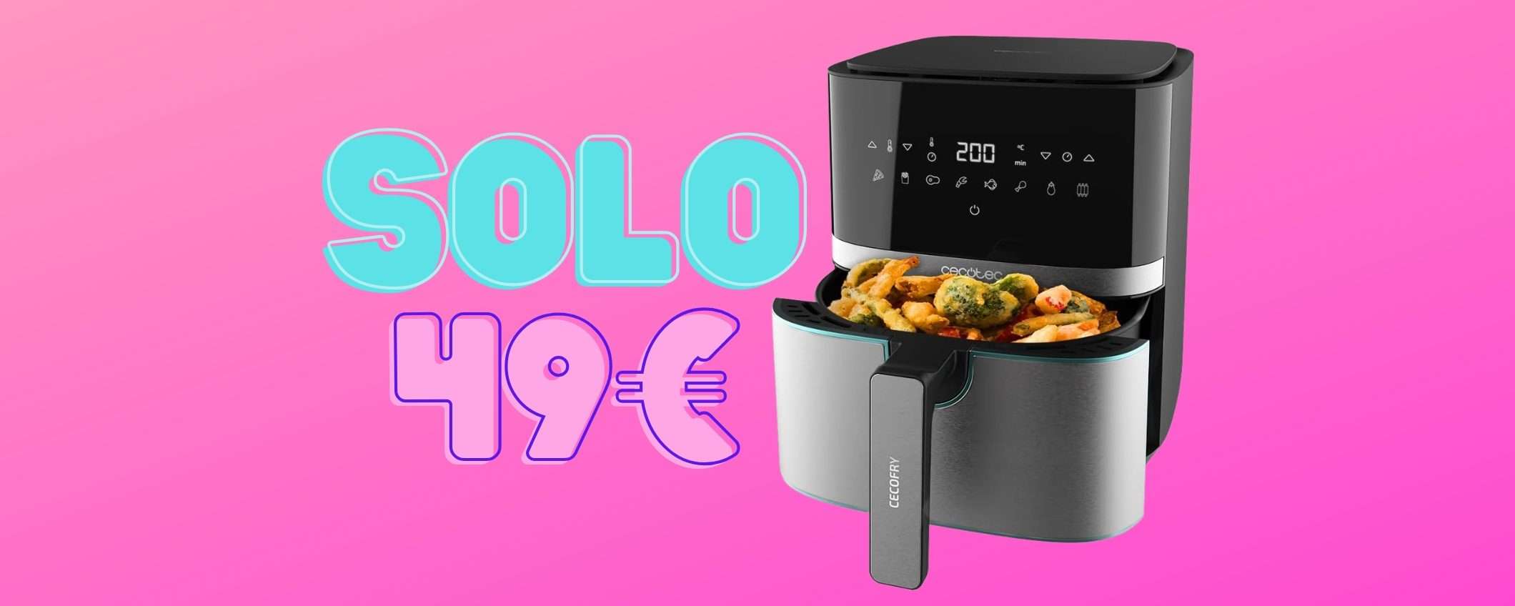 Solo 49€ e puoi avere la friggitrice ad aria Cecotec da 5,5L per piatti fast