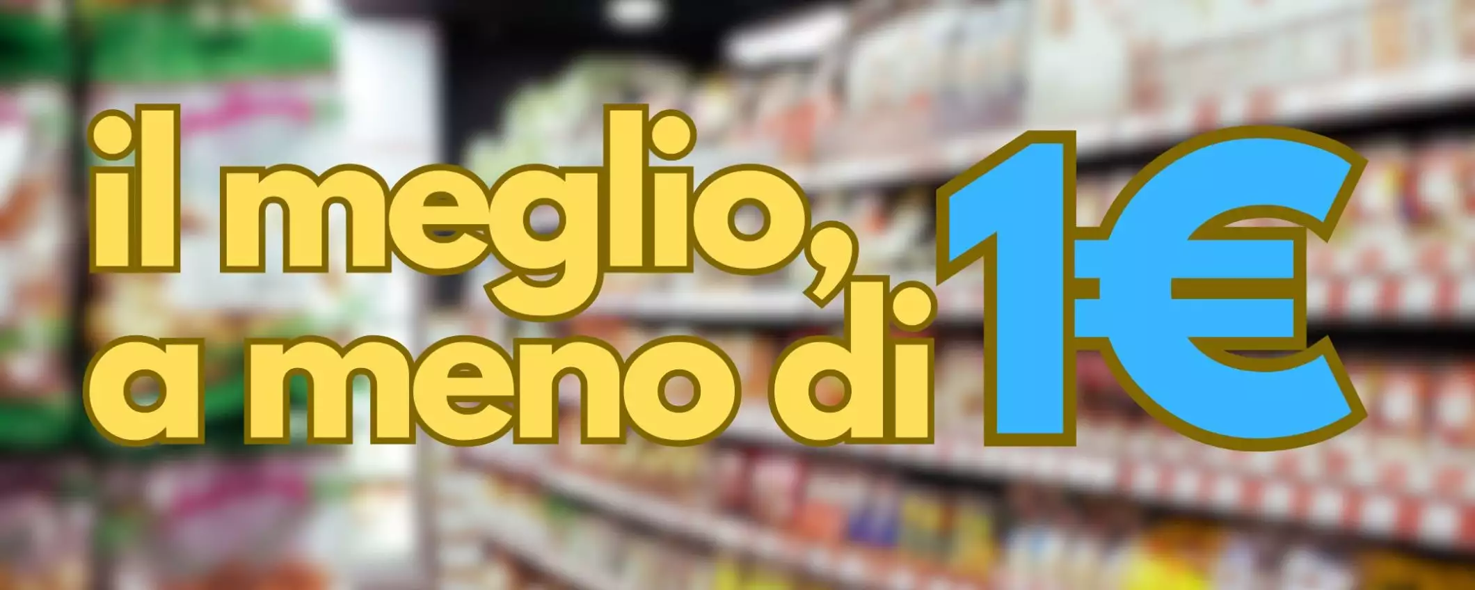 Tutto a meno di 1€: il supermercato di Amazon SVUOTA i magazzini