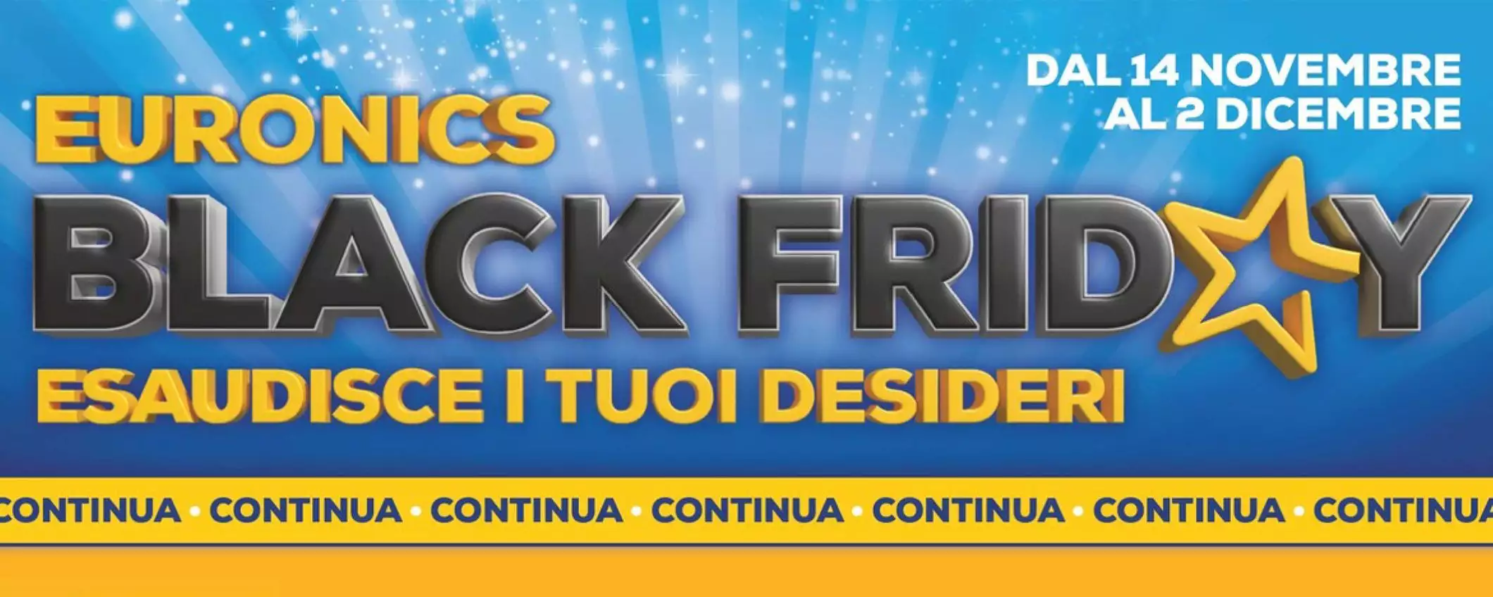 Volantino Euronics, è ancora Black Friday: realizza i tuoi desideri con queste offerte