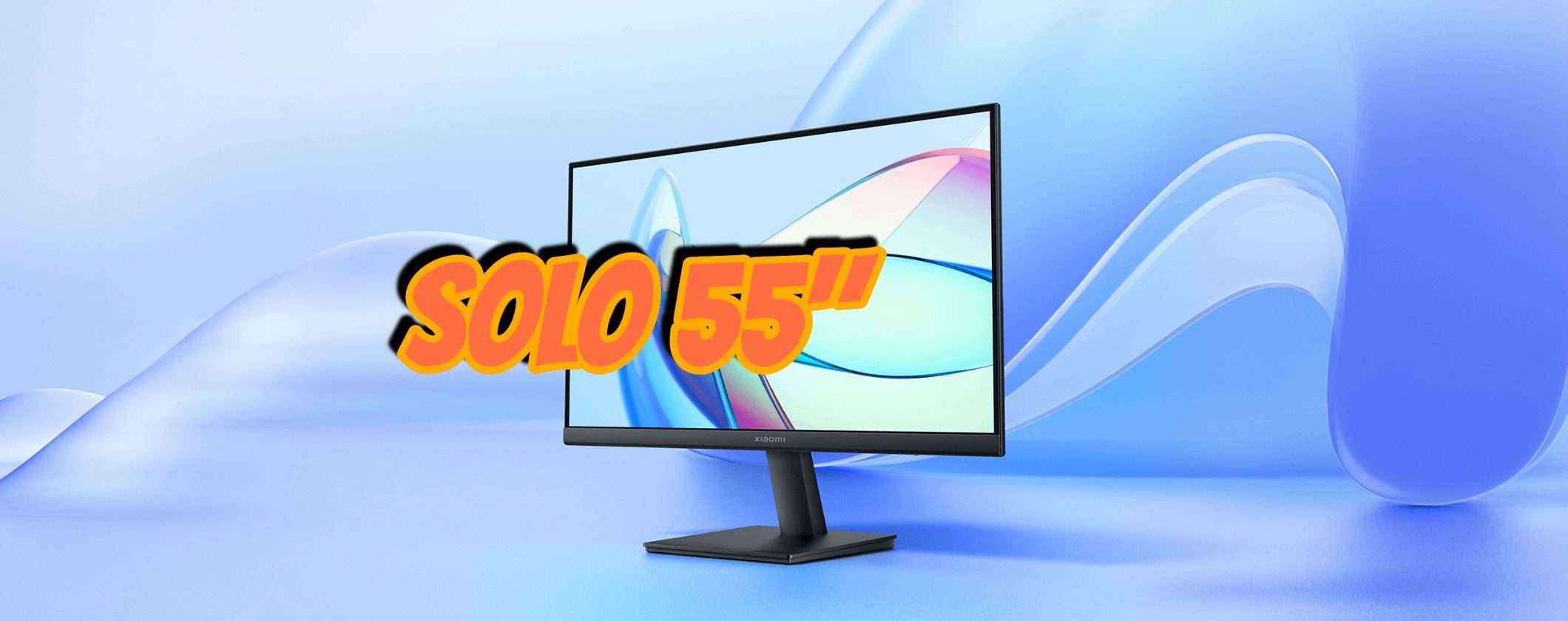 Monitor Xiaomi 22 pollici a soli 55€: affare incredibile (pochi pezzi disponibili)