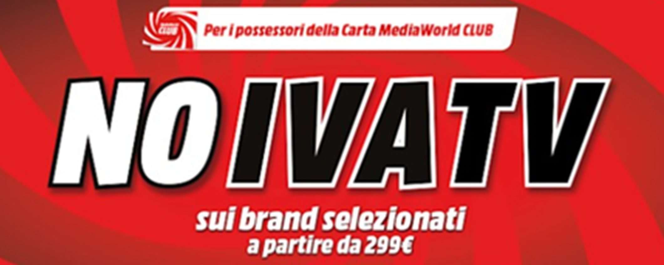 MediaWorld sconta l'Iva sui televisori a partire da 299€ fino al 2 febbraio