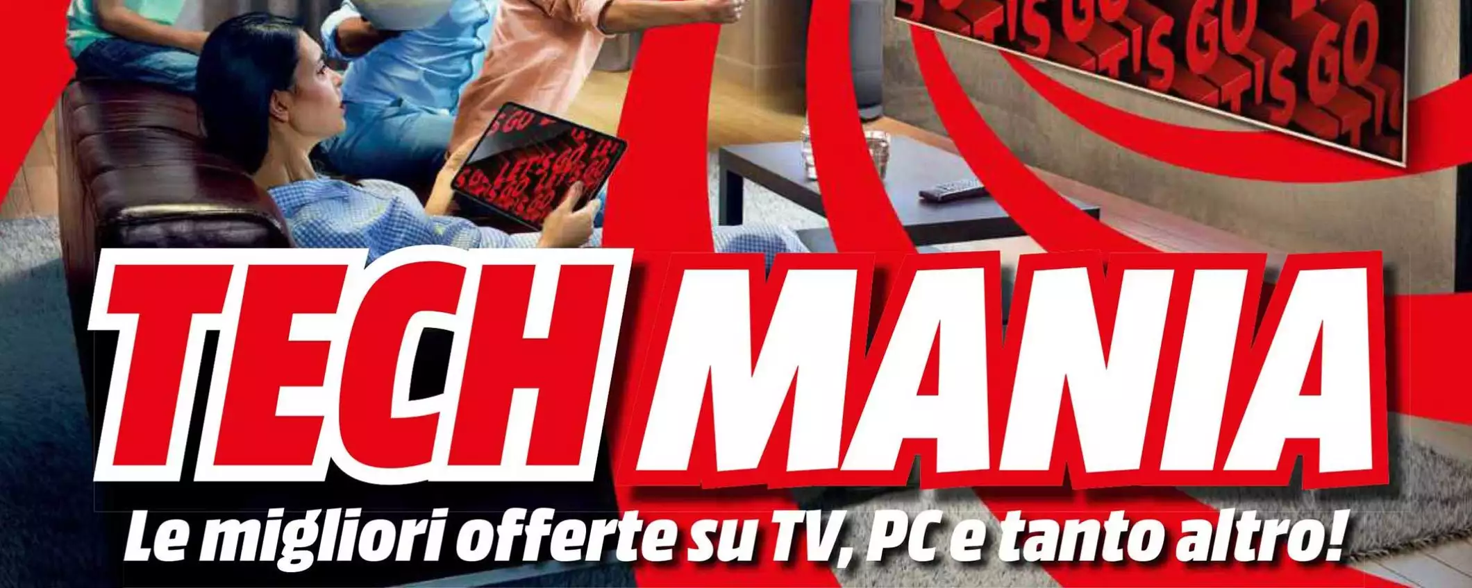 Volantino MediaWorld TechMania: una carrellata di offerte per TV, notebook e non solo