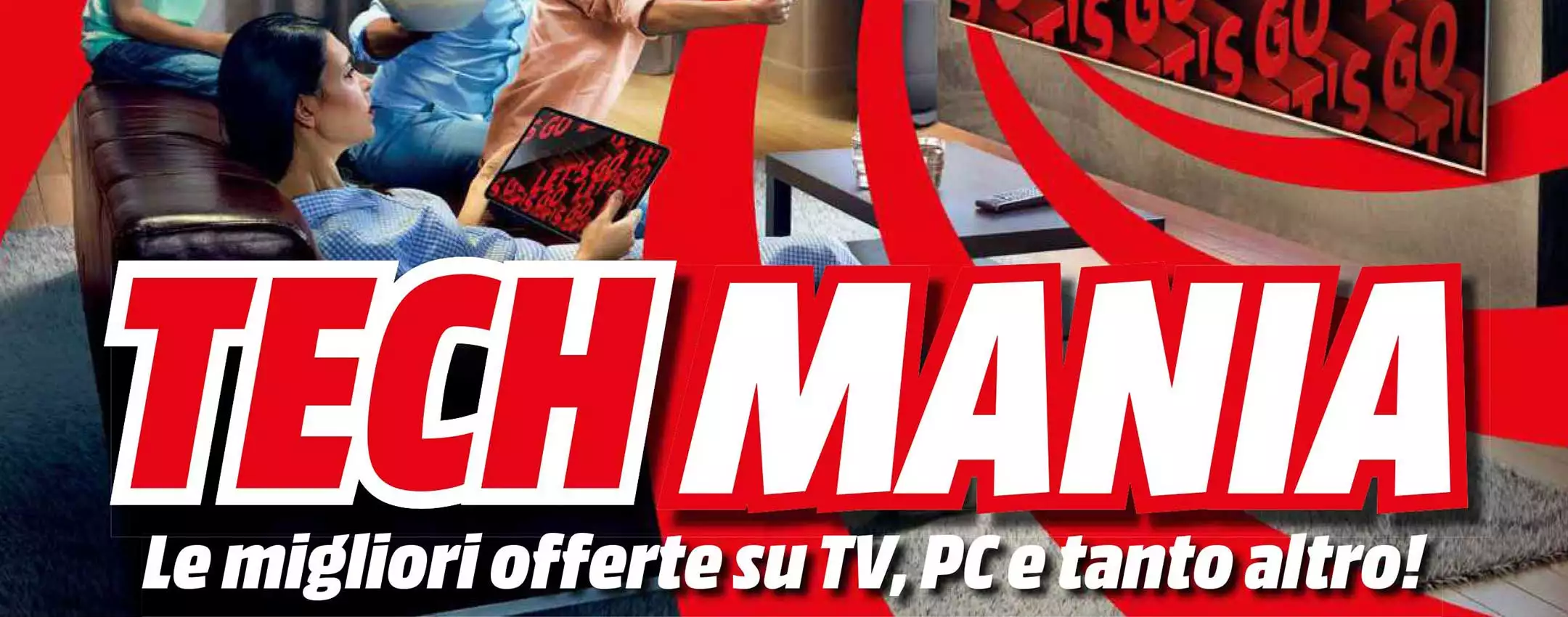 Volantino MediaWorld TechMania: una carrellata di offerte per TV, notebook e non solo