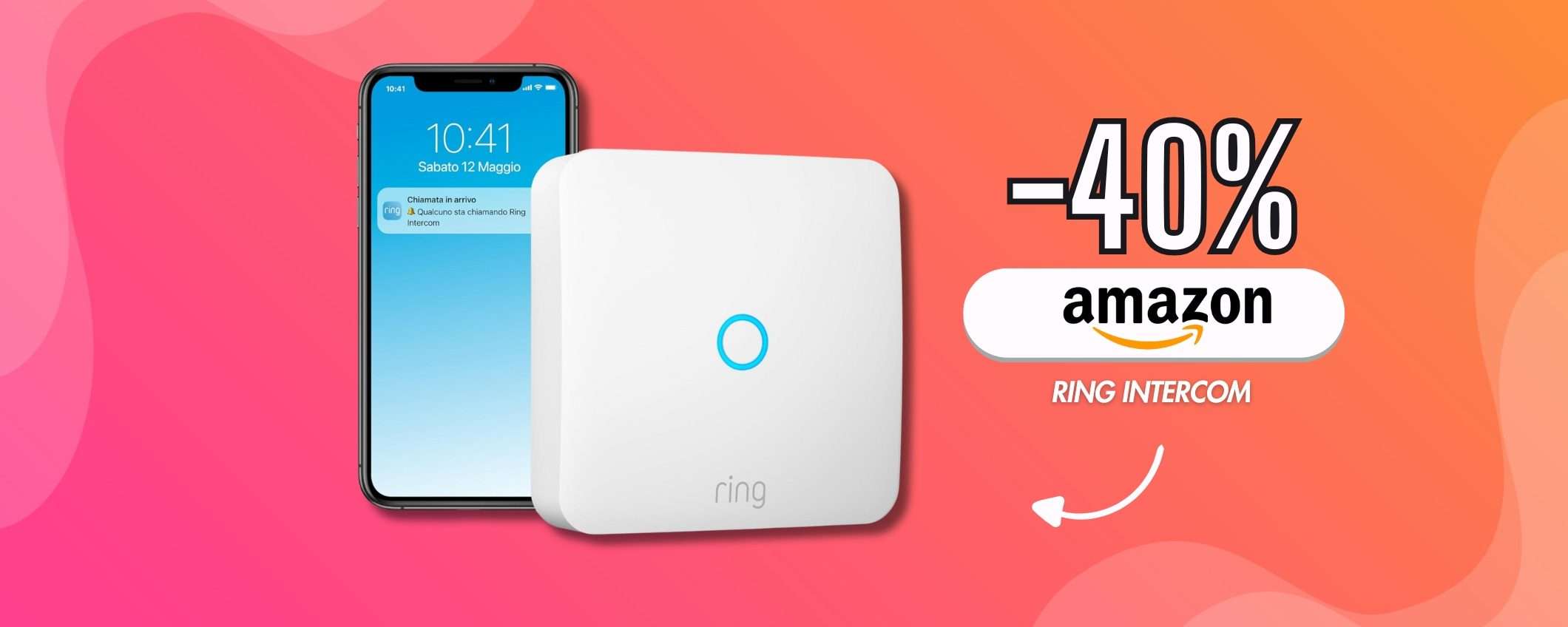 OCCASIONE Ring Intercom, il citofono diventa smart con sconto del 40%