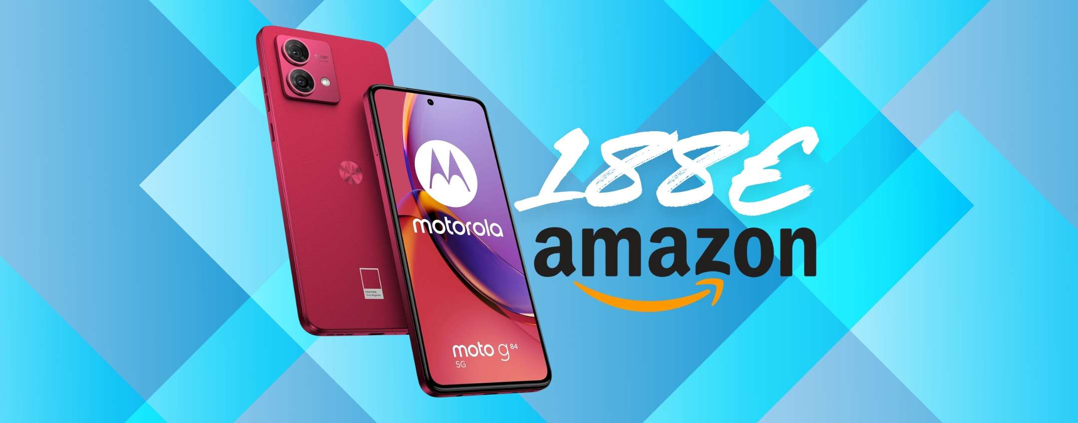 Smartphone economico ma affidabile? Motorola moto g84 5G, ora a 188€