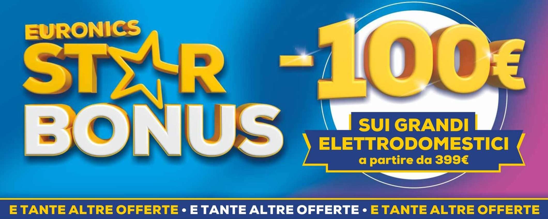 Volantino Euronics, c'è lo Star Bonus: risparmia 100 euro sui grandi elettrodomestici