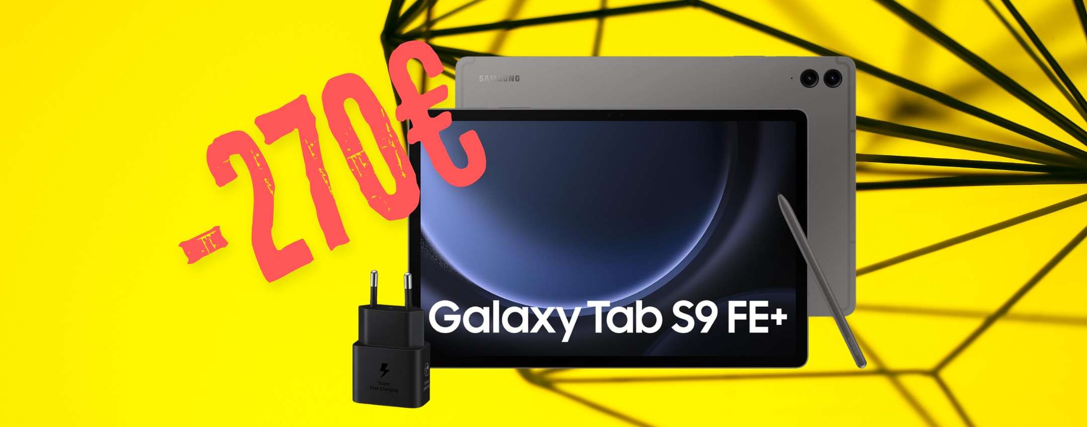 Samsung Galaxy Tab S9 FE+: super tablet con penna a prezzo HOT (-270€)