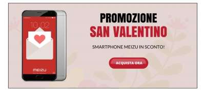 Offerta Meizu per San Valentino